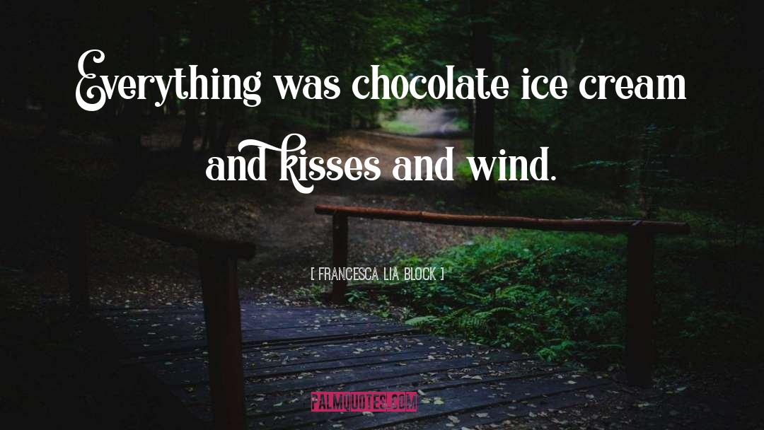 Ice Cream quotes by Francesca Lia Block