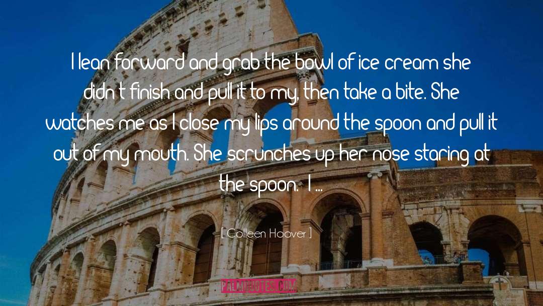 Ice Cream quotes by Colleen Hoover