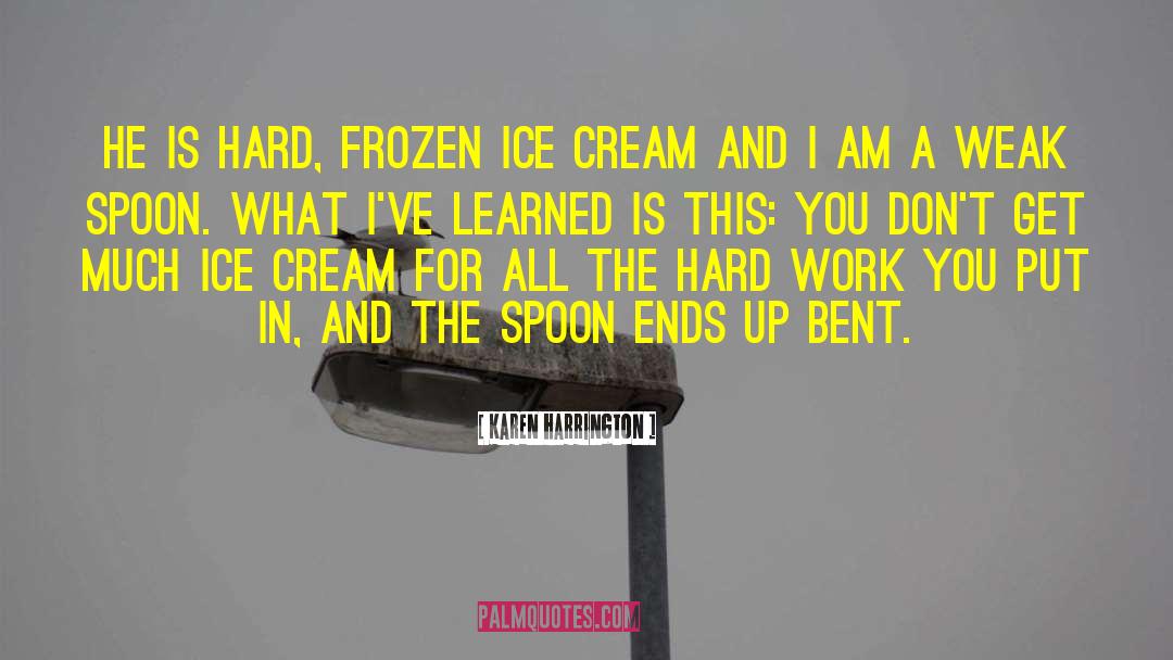 Ice Cream quotes by Karen Harrington