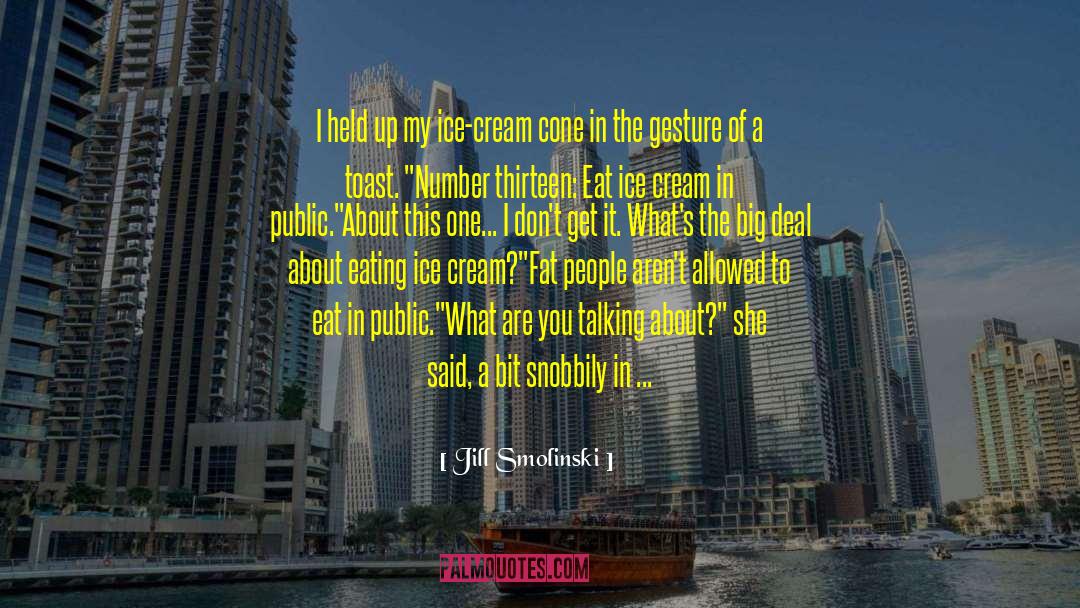 Ice Cream Scoop quotes by Jill Smolinski