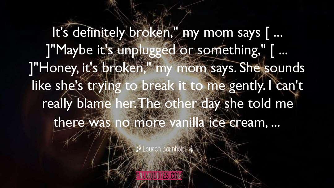 Ice Cream Scoop quotes by Lauren Barnholdt