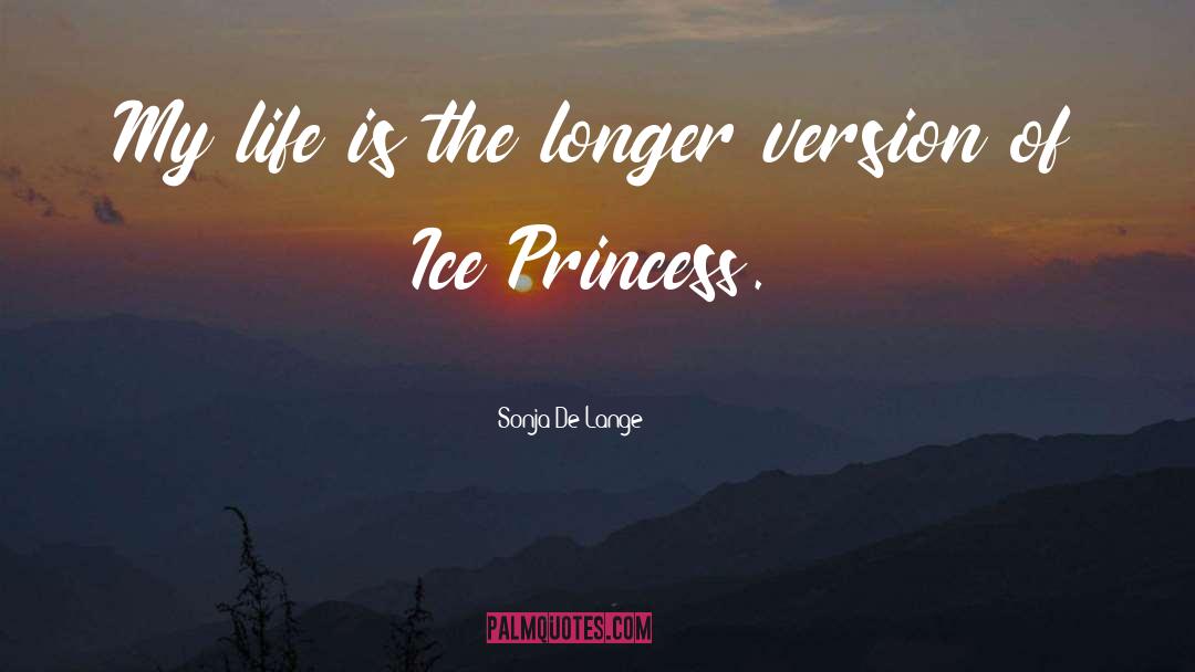 Ice Princess quotes by Sonja De Lange