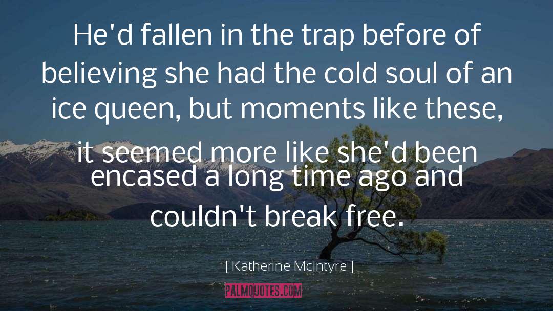 Ice Queen quotes by Katherine McIntyre