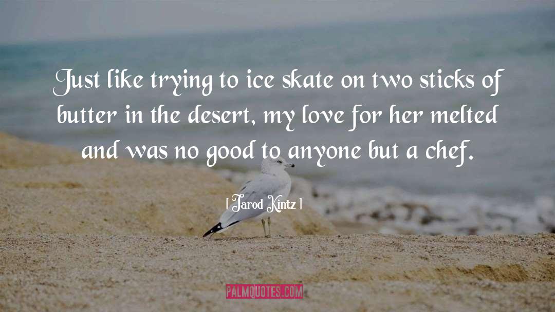 Ice Skate quotes by Jarod Kintz