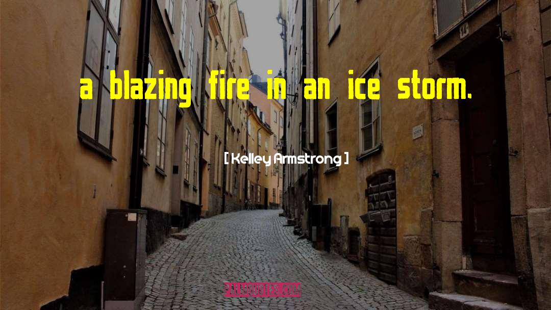 Ice Storm quotes by Kelley Armstrong