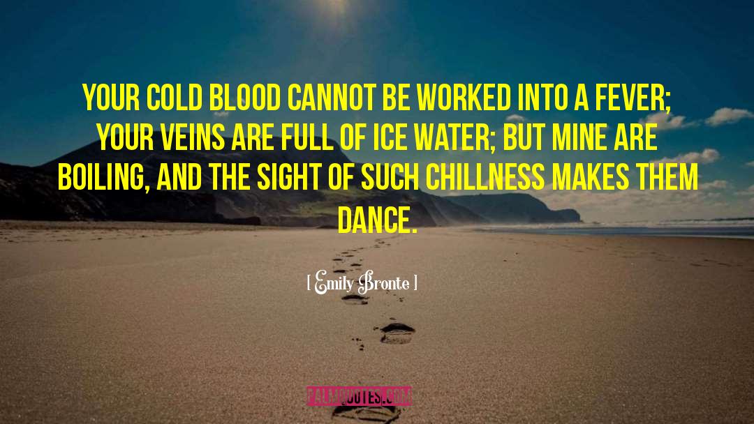 Ice Water quotes by Emily Bronte