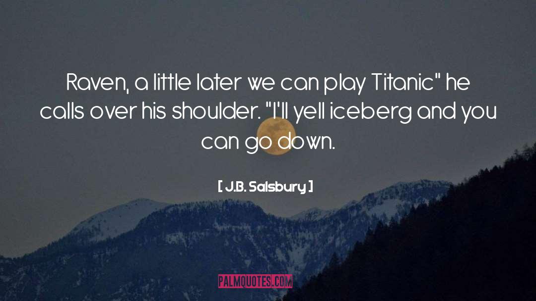 Iceberg quotes by J.B. Salsbury