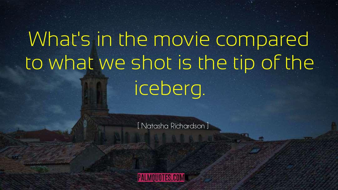 Iceberg quotes by Natasha Richardson