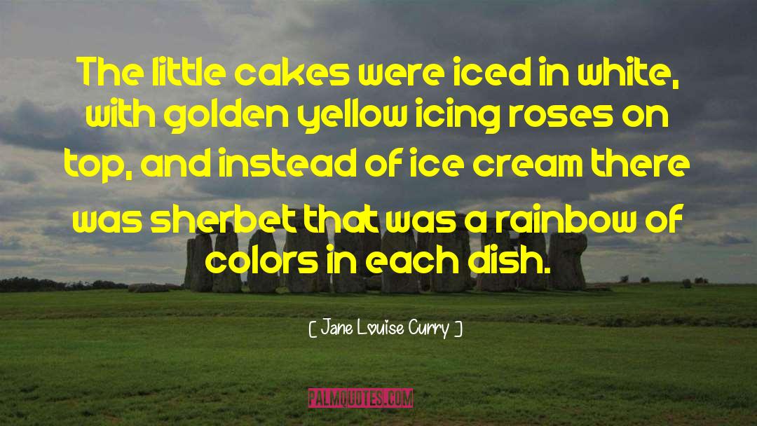 Iced quotes by Jane Louise Curry