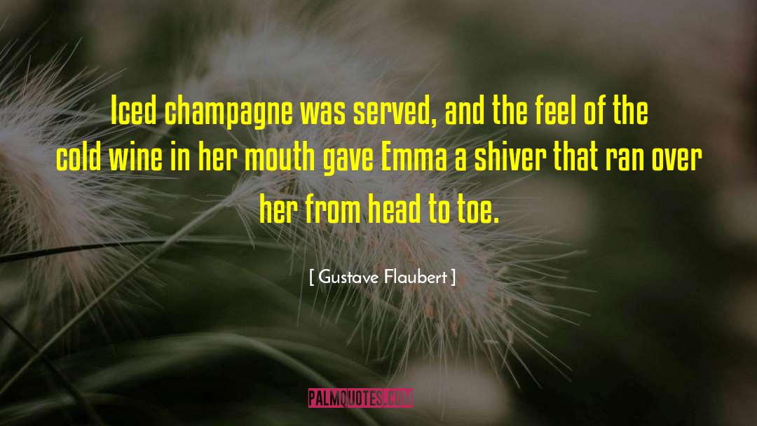 Iced quotes by Gustave Flaubert