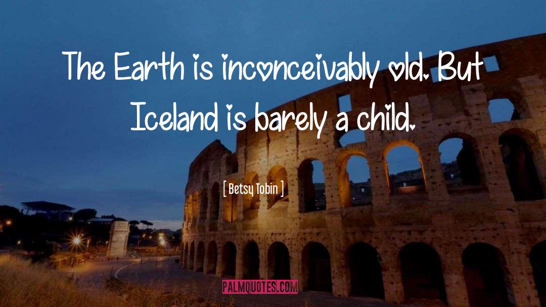 Iceland quotes by Betsy Tobin