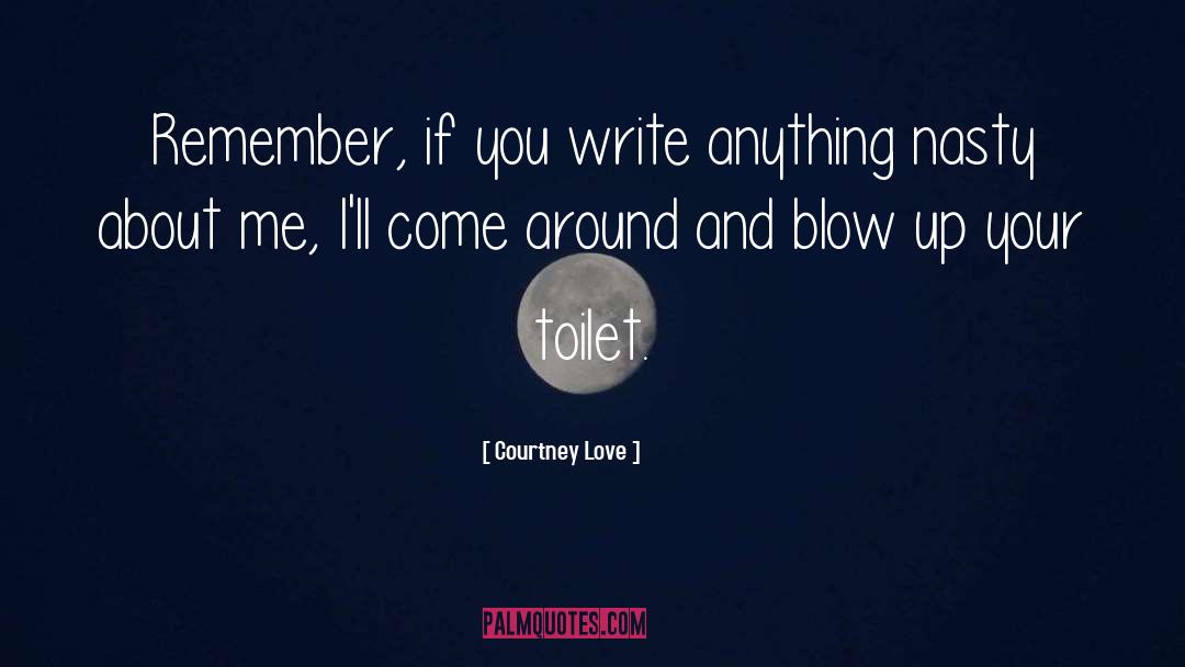 Icera Toilets quotes by Courtney Love