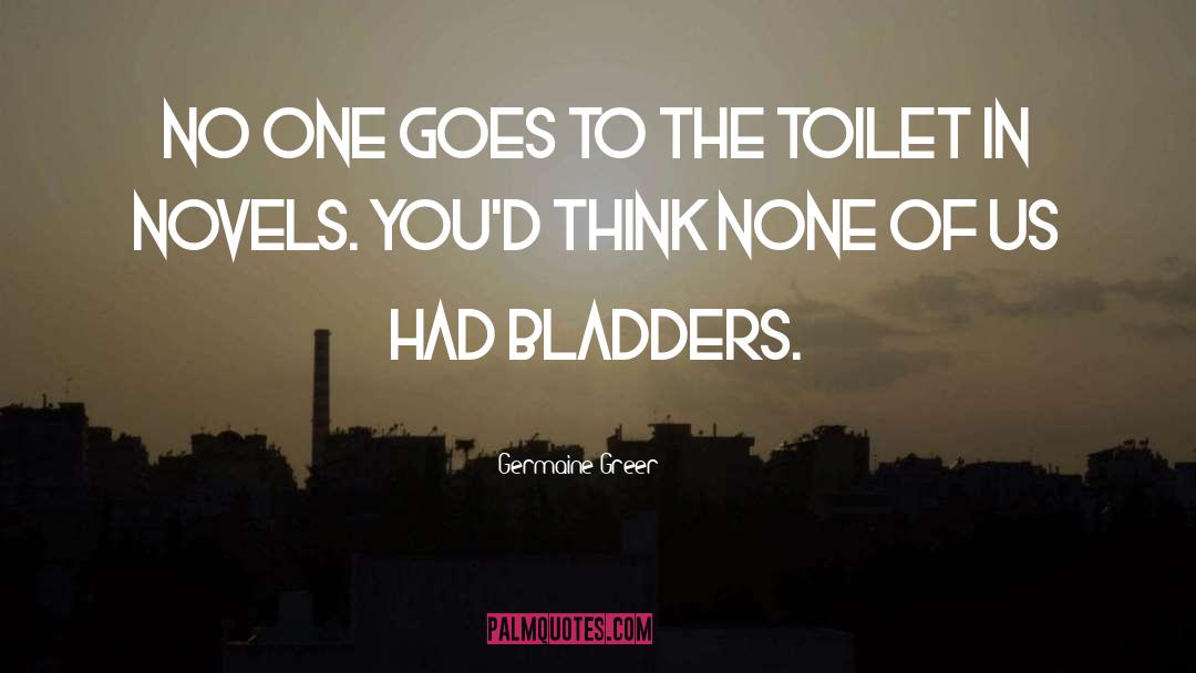 Icera Toilets quotes by Germaine Greer