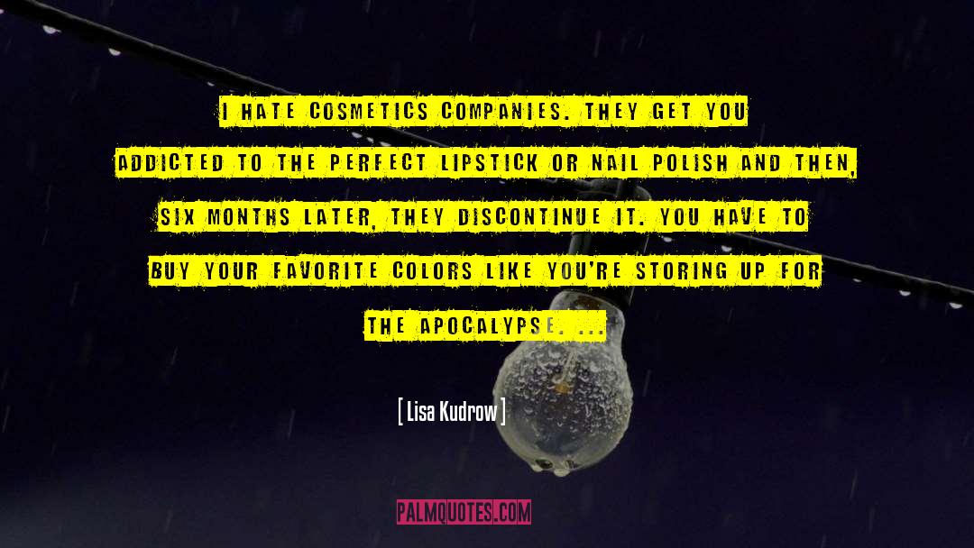 Icier Cosmetics quotes by Lisa Kudrow