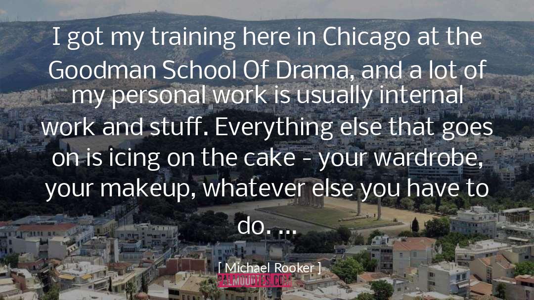 Icing On The Cake quotes by Michael Rooker