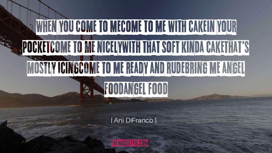 Icing quotes by Ani DiFranco