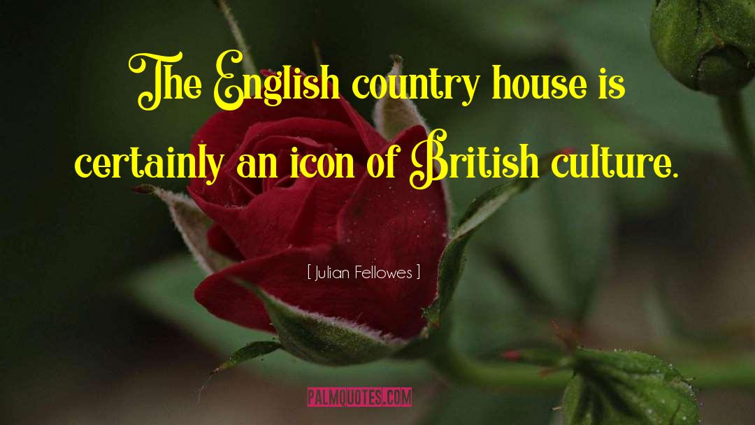 Icon quotes by Julian Fellowes