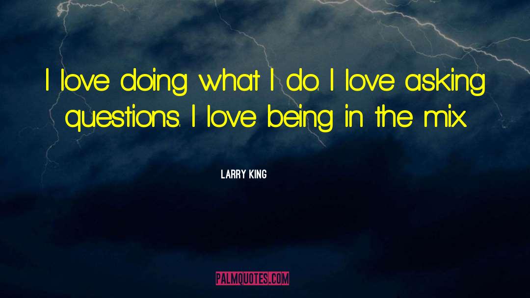 Iconic Larry quotes by Larry King