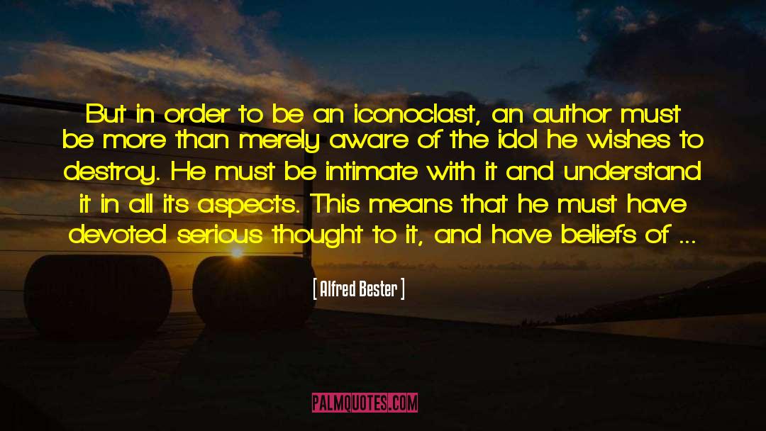 Iconoclasm quotes by Alfred Bester