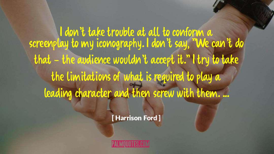 Iconography quotes by Harrison Ford