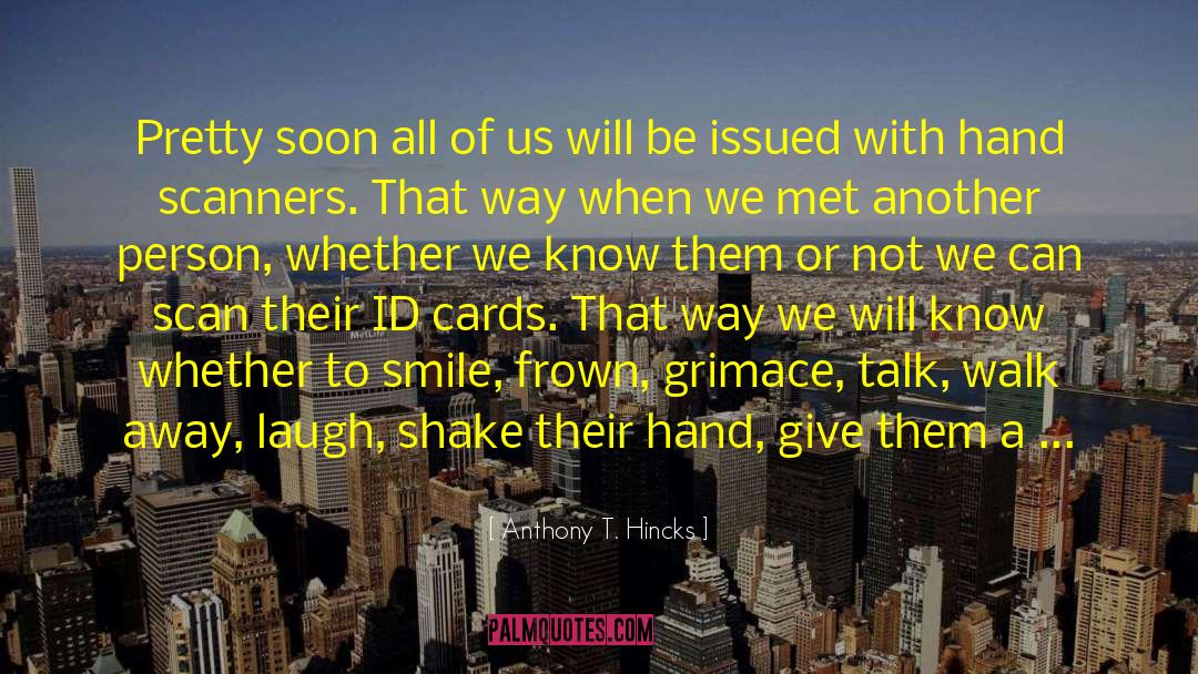 Id Cards quotes by Anthony T. Hincks