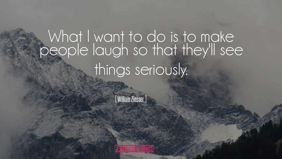 Idaho Funny quotes by William Zinsser