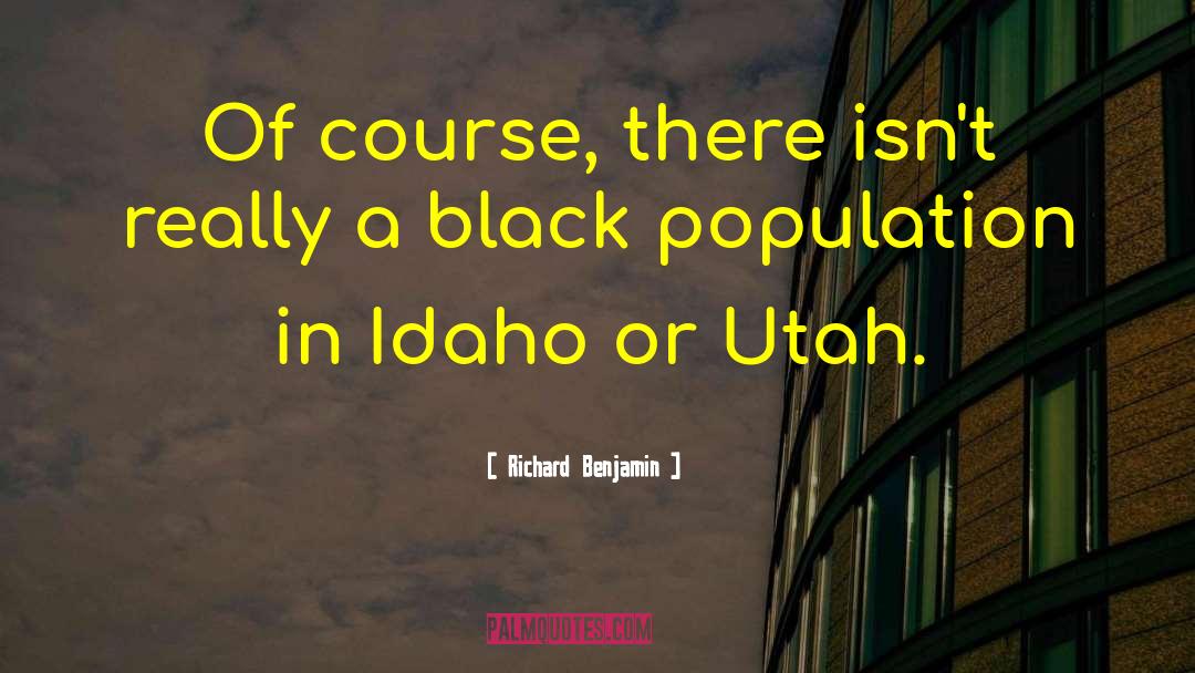 Idaho quotes by Richard Benjamin