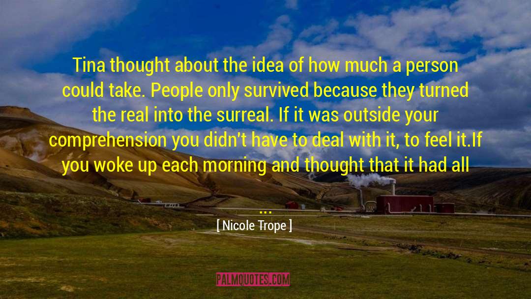 Idea Bad Dream Good quotes by Nicole Trope