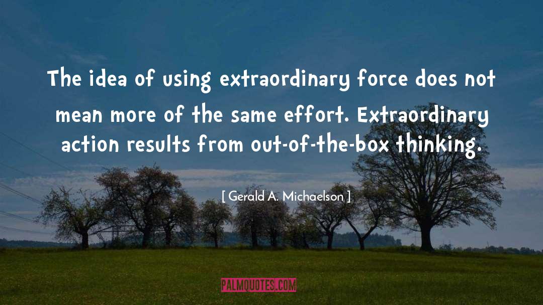 Idea Generation quotes by Gerald A. Michaelson