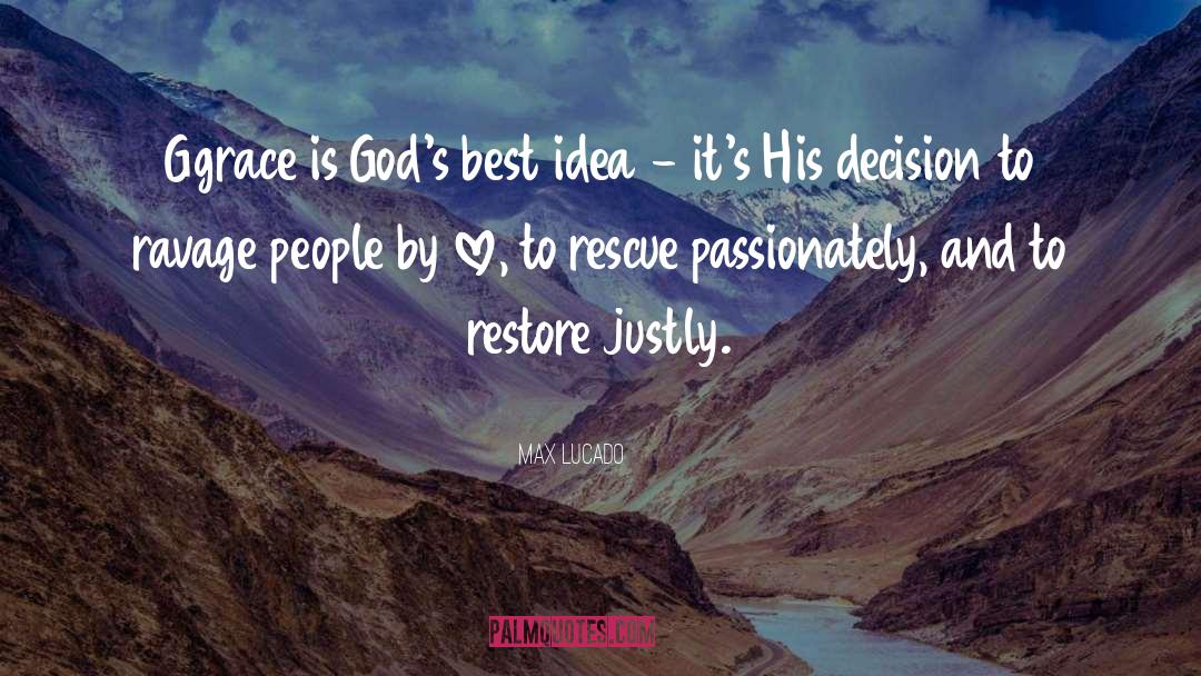 Idea Is Eternal quotes by Max Lucado