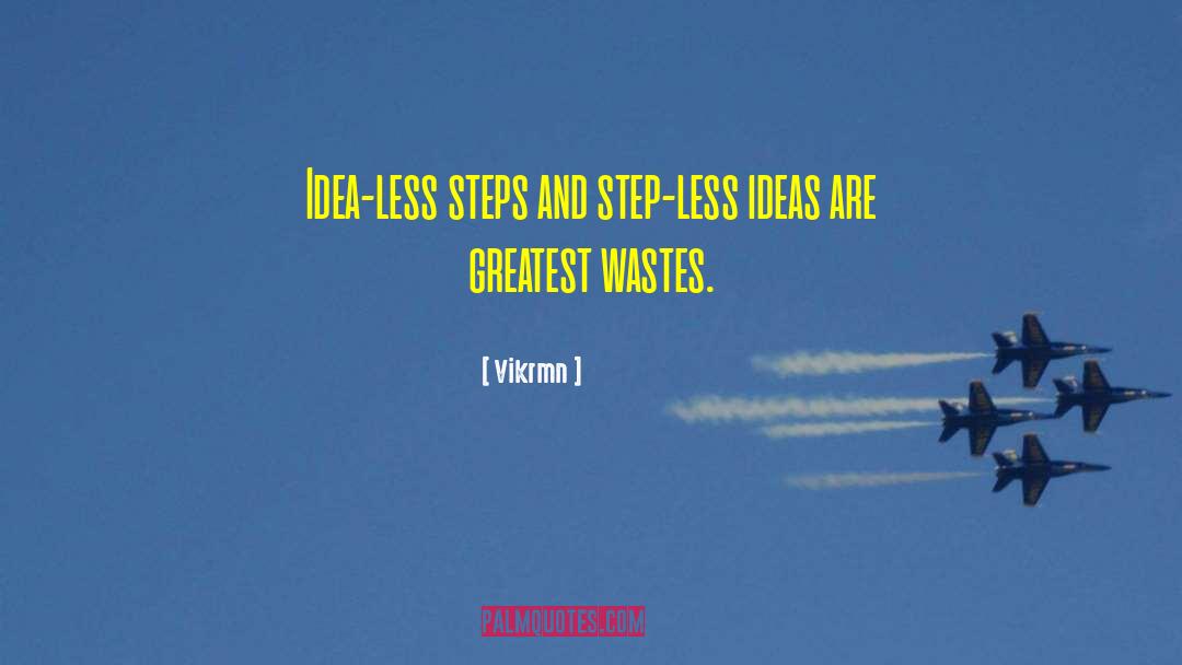 Idea Less quotes by Vikrmn