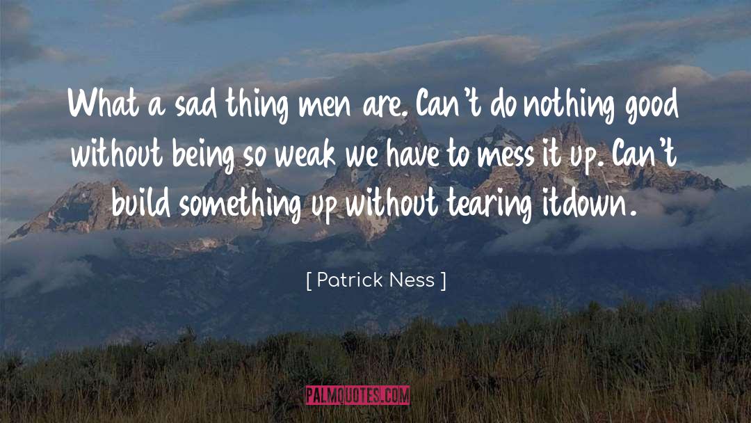 Idea Of Man quotes by Patrick Ness