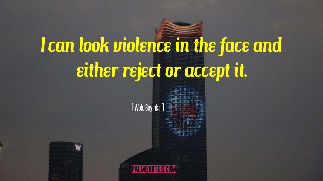 Idea Violence quotes by Wole Soyinka