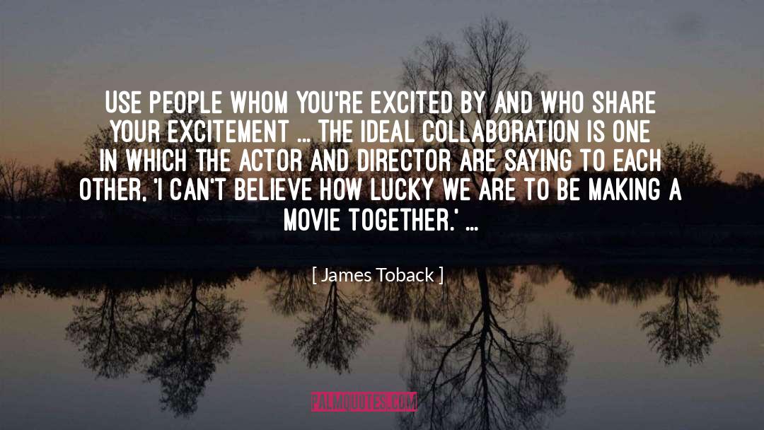 Ideal Real quotes by James Toback