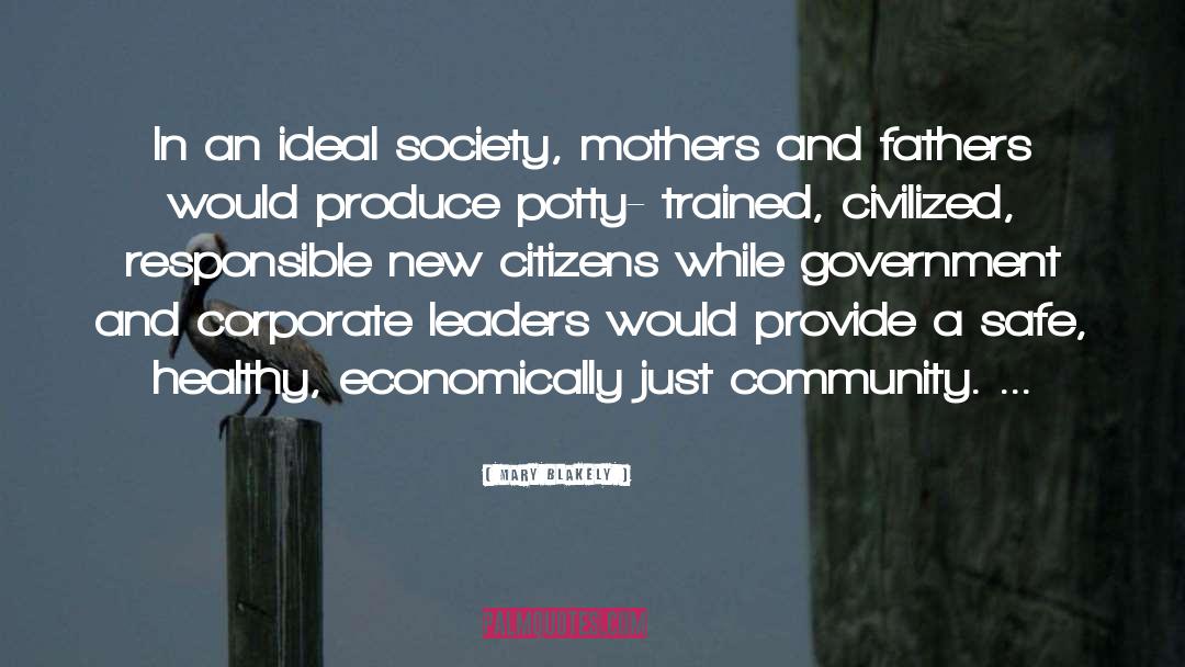 Ideal Society quotes by Mary Blakely