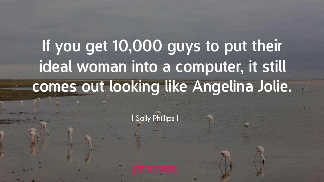 Ideal Woman quotes by Sally Phillips