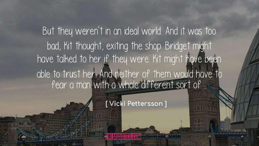 Ideal World quotes by Vicki Pettersson