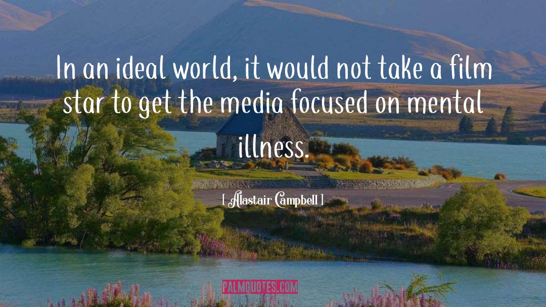 Ideal World quotes by Alastair Campbell
