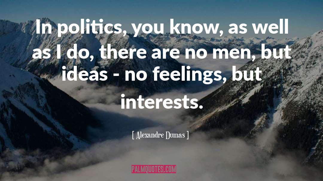 Idealism quotes by Alexandre Dumas