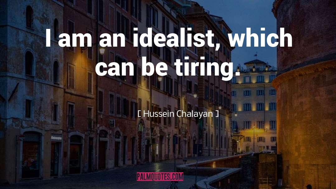 Idealist quotes by Hussein Chalayan