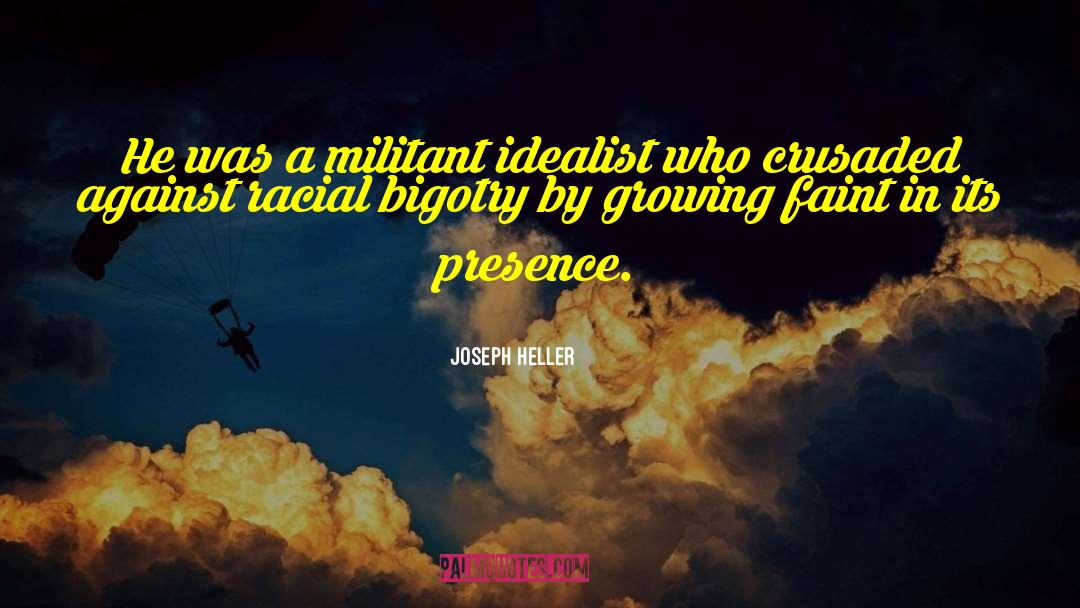 Idealist quotes by Joseph Heller