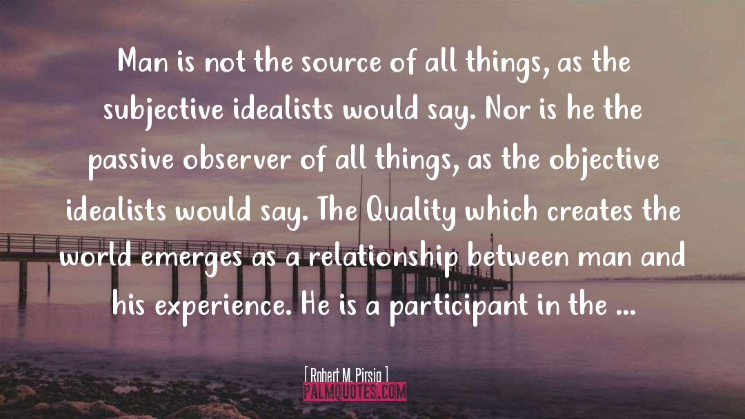 Idealist quotes by Robert M. Pirsig