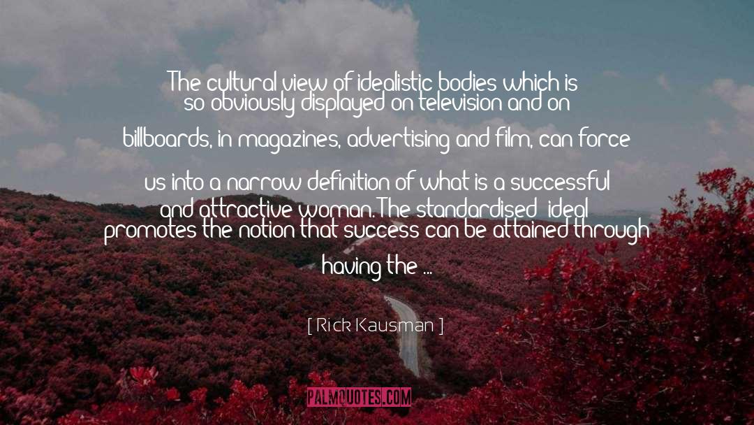 Idealistic quotes by Rick Kausman