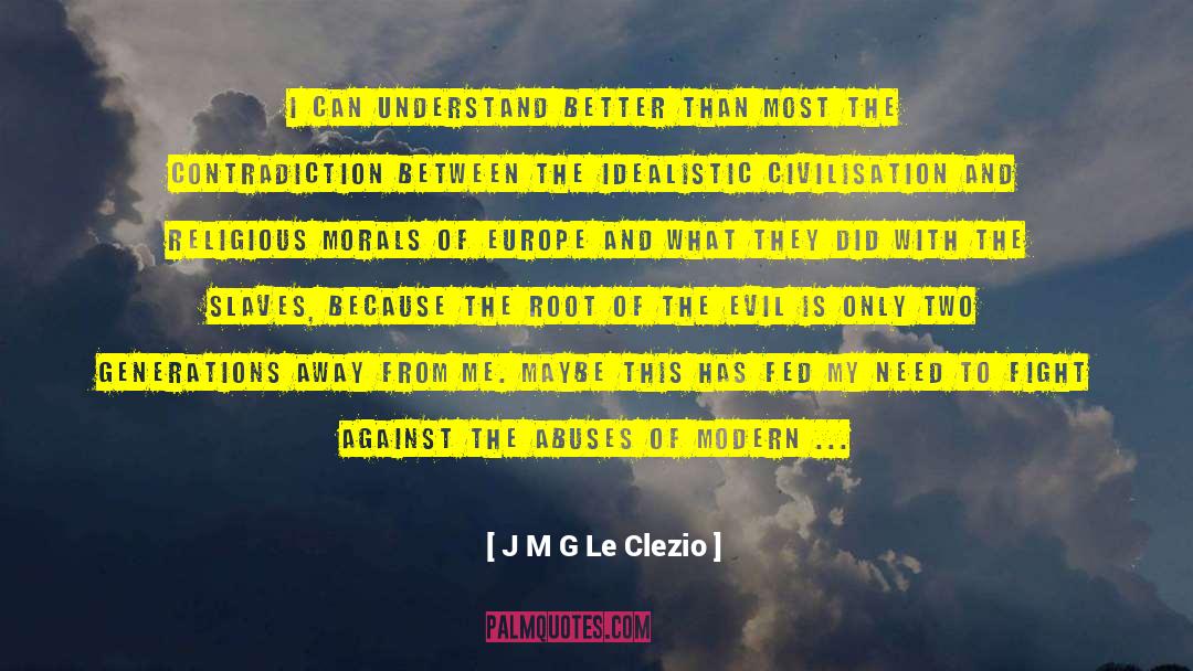 Idealistic quotes by J M G Le Clezio