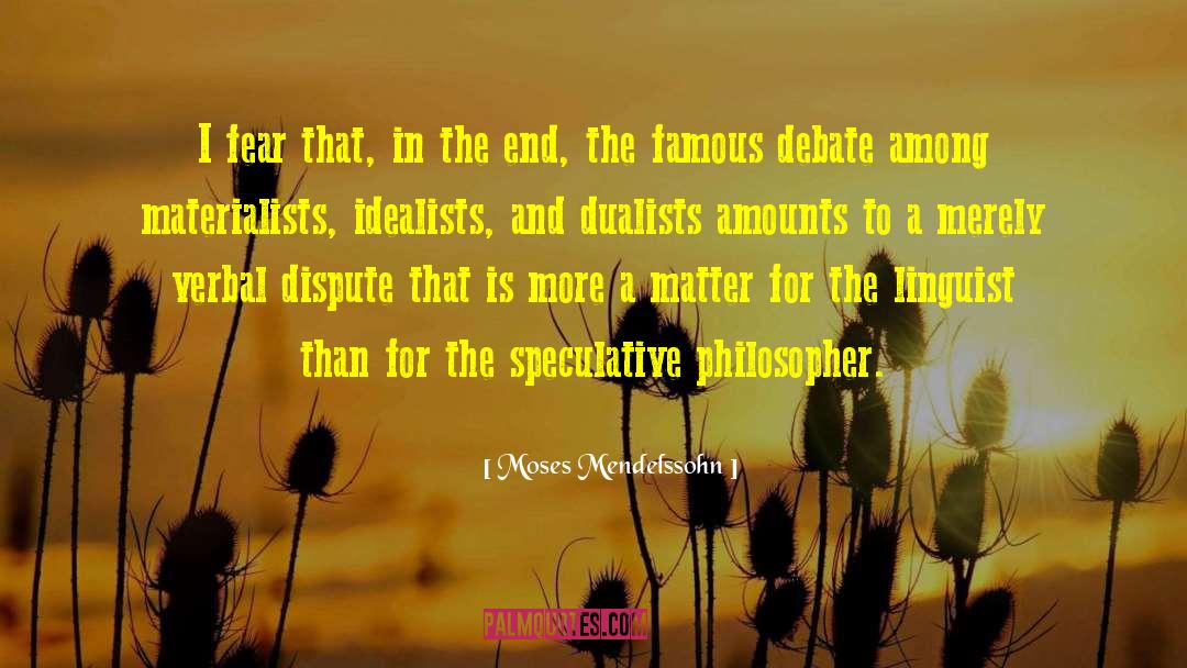 Idealists quotes by Moses Mendelssohn