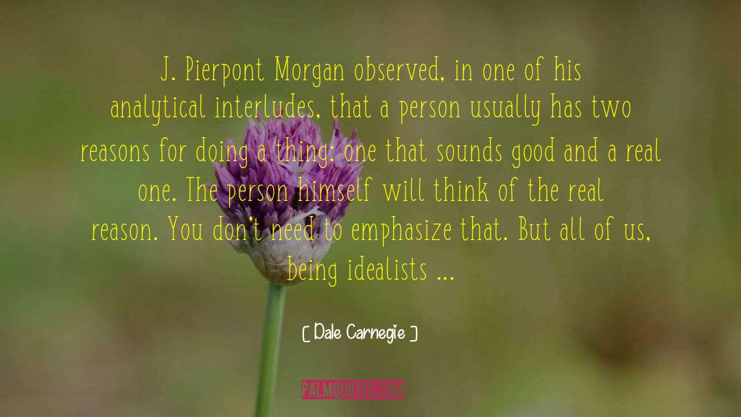 Idealists quotes by Dale Carnegie