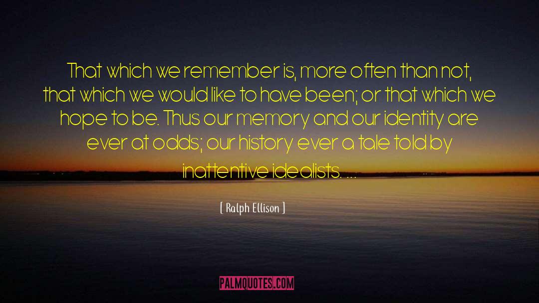 Idealists quotes by Ralph Ellison