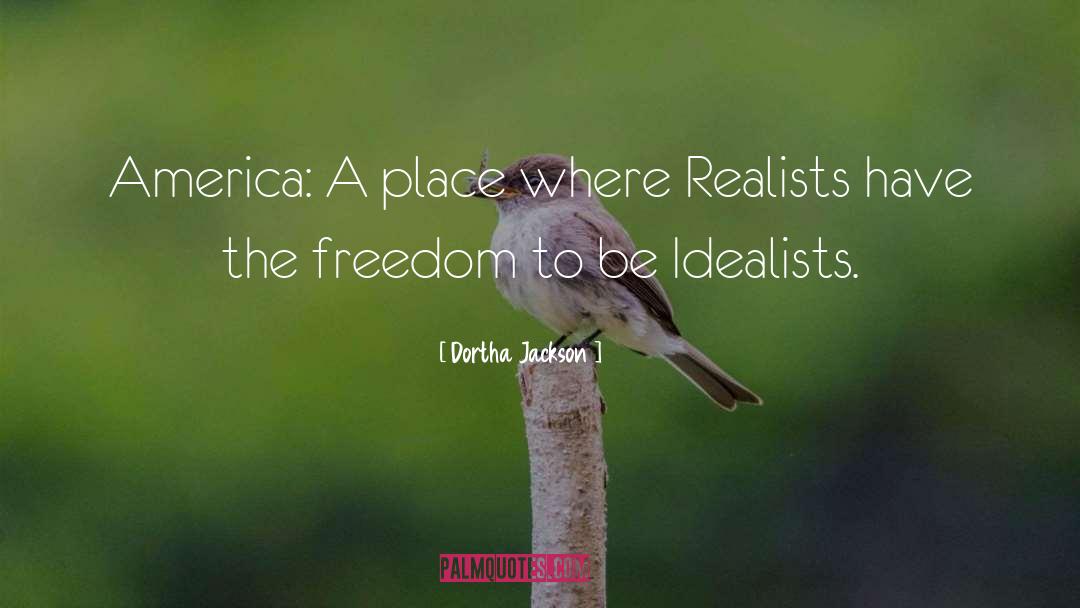Idealists quotes by Dortha Jackson