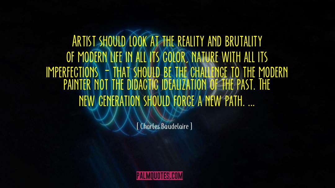 Idealization Of The Past quotes by Charles Baudelaire