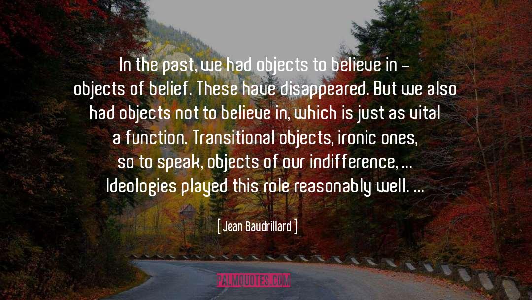 Idealization Of The Past quotes by Jean Baudrillard